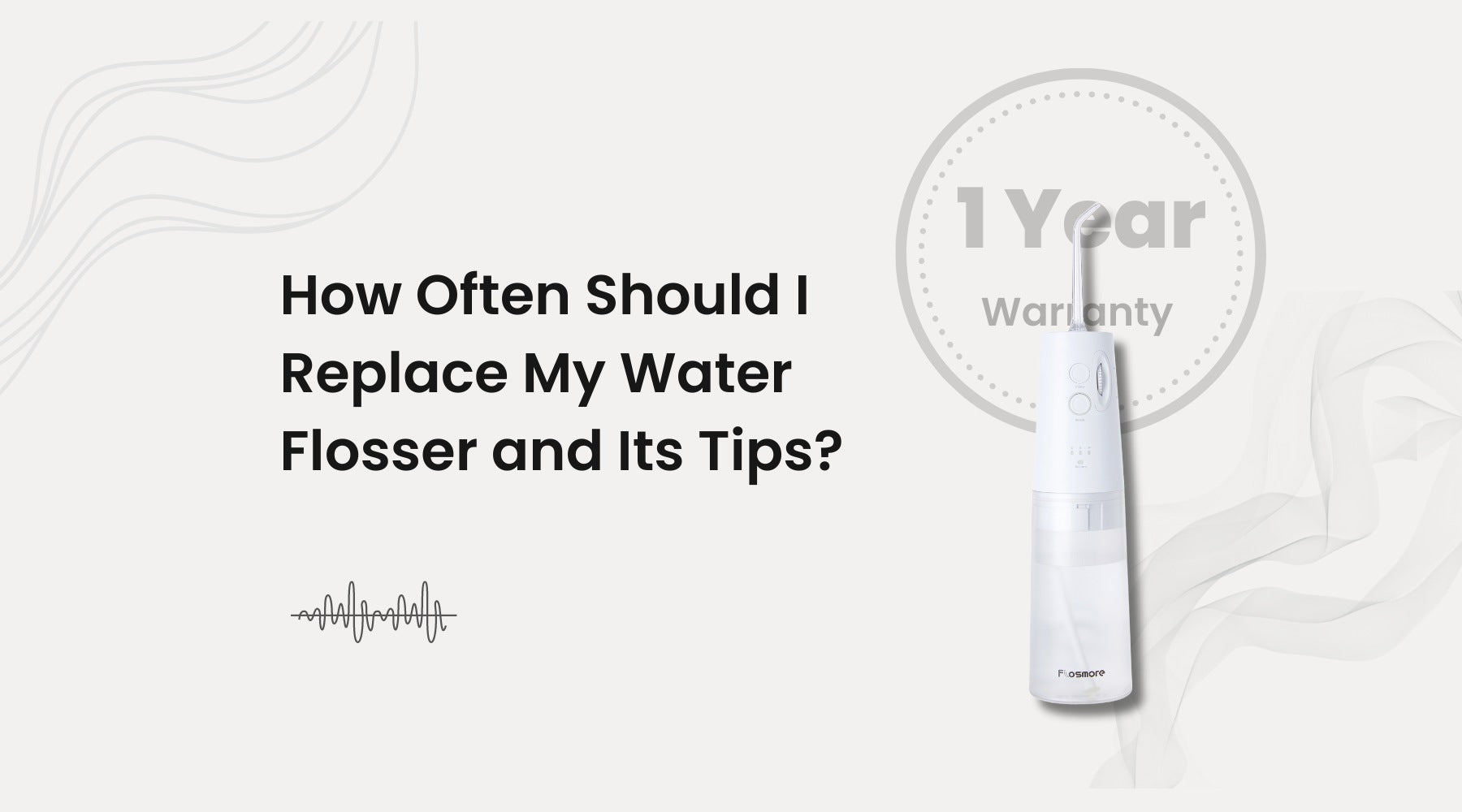 How Often Should I Replace My Water Flosser and Its Tips?